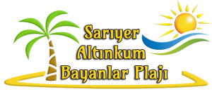 Sarıyer Altınkum Bayanlar Plajı